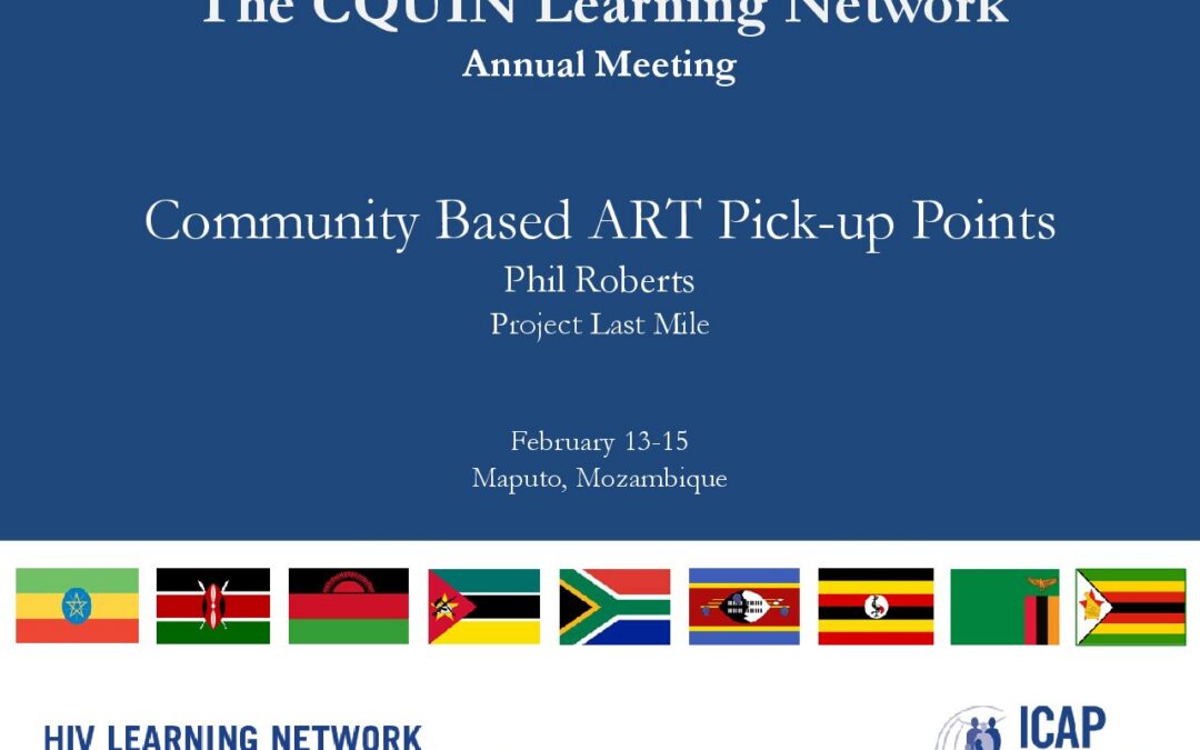 Mr. Phil Roberts (Last Mile, SA): Community-Based ART Pickup Points | CQUIN